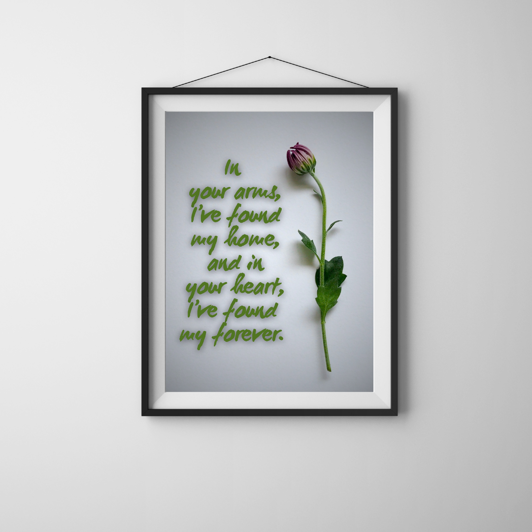 Romantic Floral Quote Digital Wall Art – “In Your Arms I’ve Found My Home” Printable, Inspirational Love Quote, Minimalist Botanical Decor