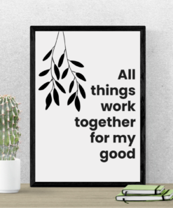 Alternative view of All Things Work Together for My Good – Minimalist Christian Inspirational Wall Art Print